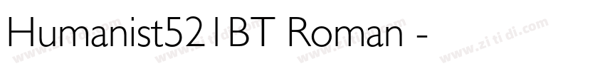 Humanist521BT Roman◆字体转换